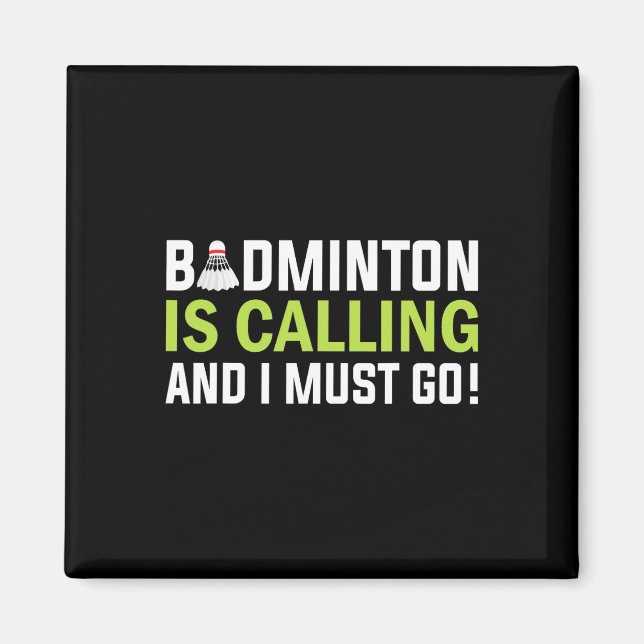 Íman Badminton Está Ligando E Eu Tenho Que Ir A Playe B (Frente)