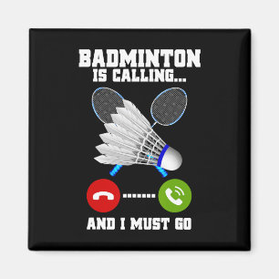 Íman Badminton Está Ligando E Eu Tenho Que Ir Rackear B