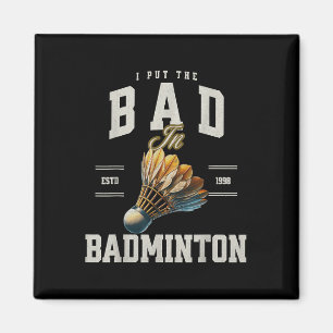 Íman Badminton, Eu Coloquei O Mau No Carro De Badminton
