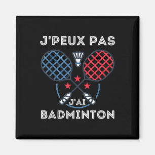 Íman Badminton Jersey, Je Peux Pas Jai Badminton