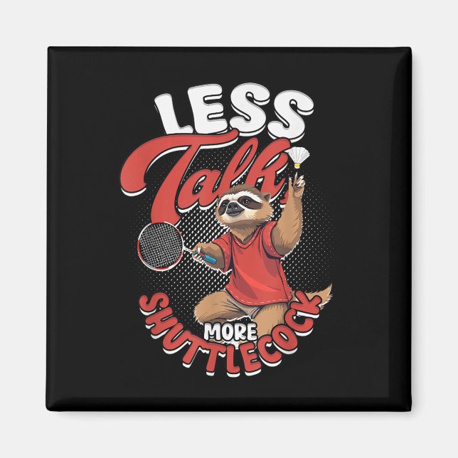 Íman Badminton Menos Fale Mais Chupa (Frente)