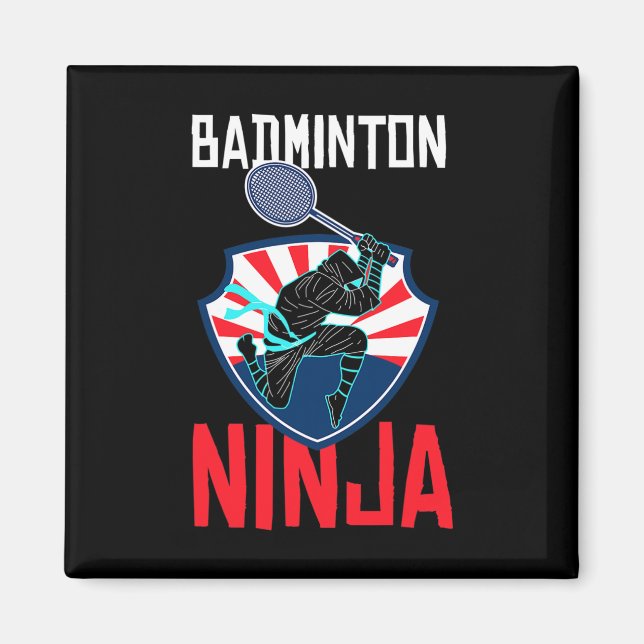 Íman Badminton Ninja Camisa Encantada Badminton Player  (Frente)