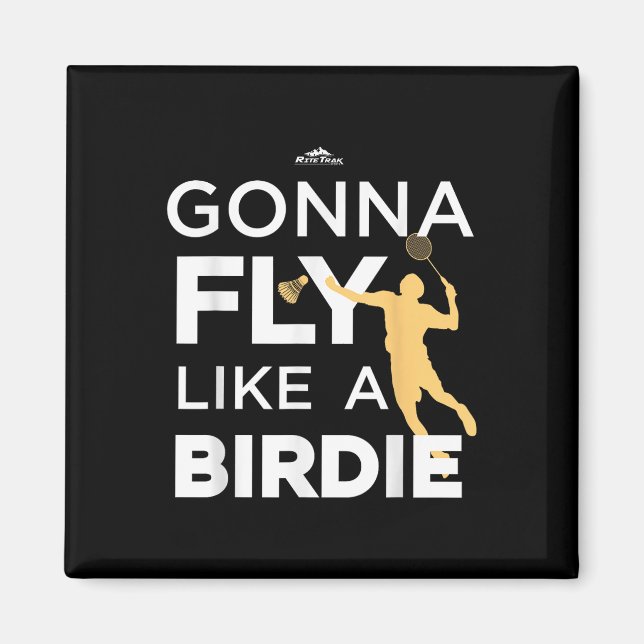 Íman Badminton - Vai Voar Como Um Birdie (Frente)