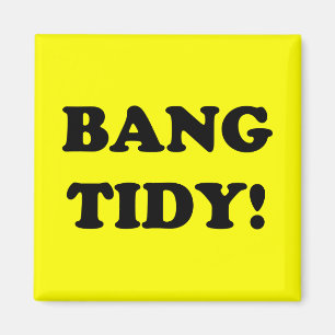 ÍMAN "BANG TIDY!"