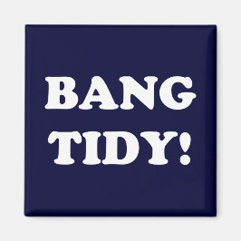 ÍMAN "BANG TIDY!"