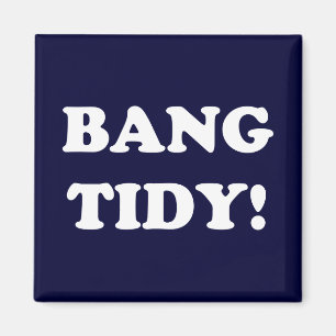ÍMAN "BANG TIDY!"
