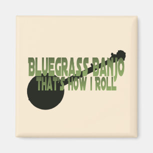 Íman Banjo do Bluegrass. Isso é como eu rolo