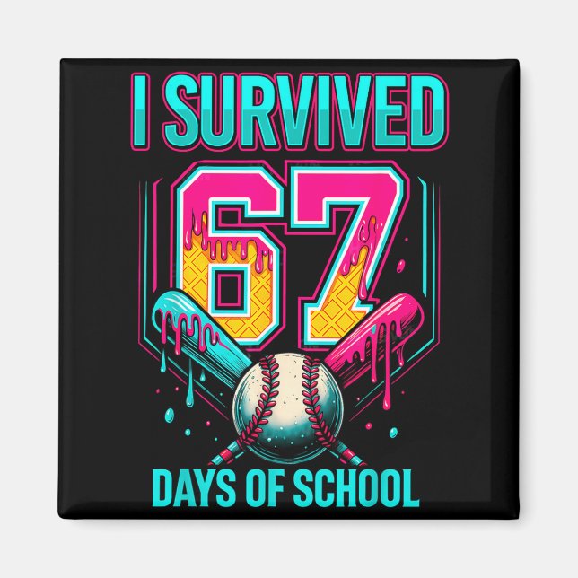 Íman Baseball Drip Number 67 I Survived 67 Days Of Scho (Frente)