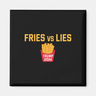 Íman Batatas Fritas Vs Mentiras Trump 2024 Trump 2024 B