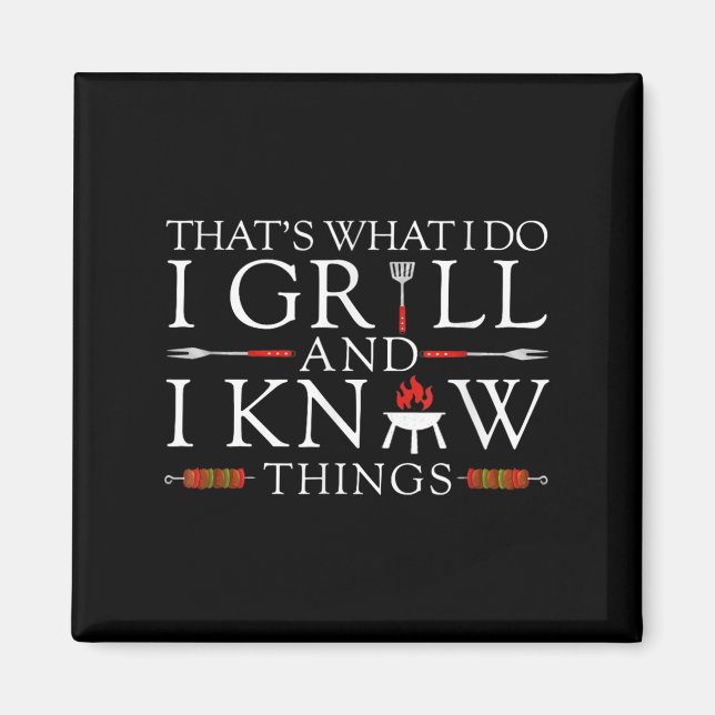 Íman Bbq Food Lover That's What I Do I Grill And I Know (Frente)