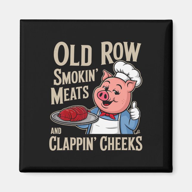 Íman Bbq Old Row Smoking Meats And Clappin Cheeks  (Frente)
