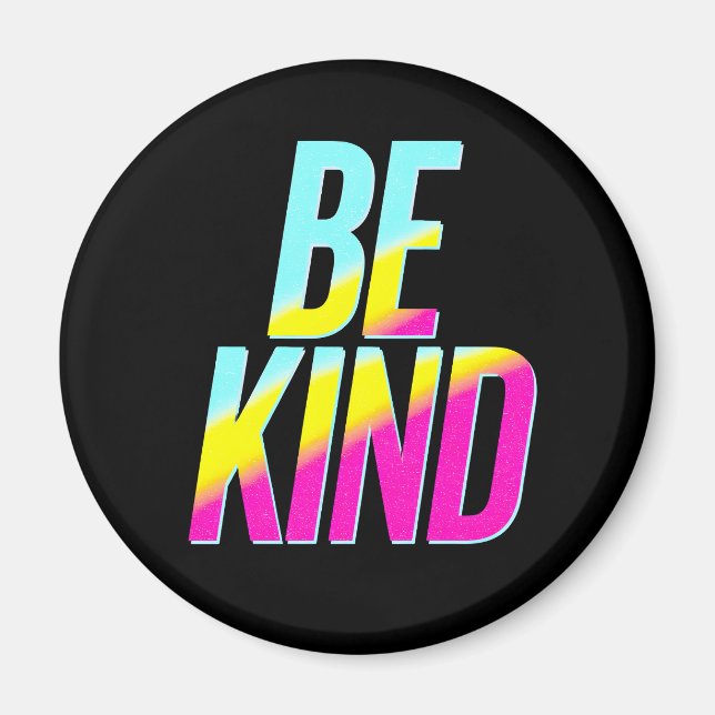 Íman BE Kind (Frente)