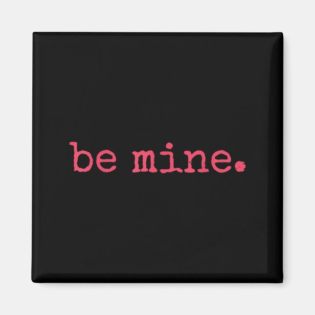 Íman Be Mine - Fine Funny Couple Matching Valentine's D (Frente)
