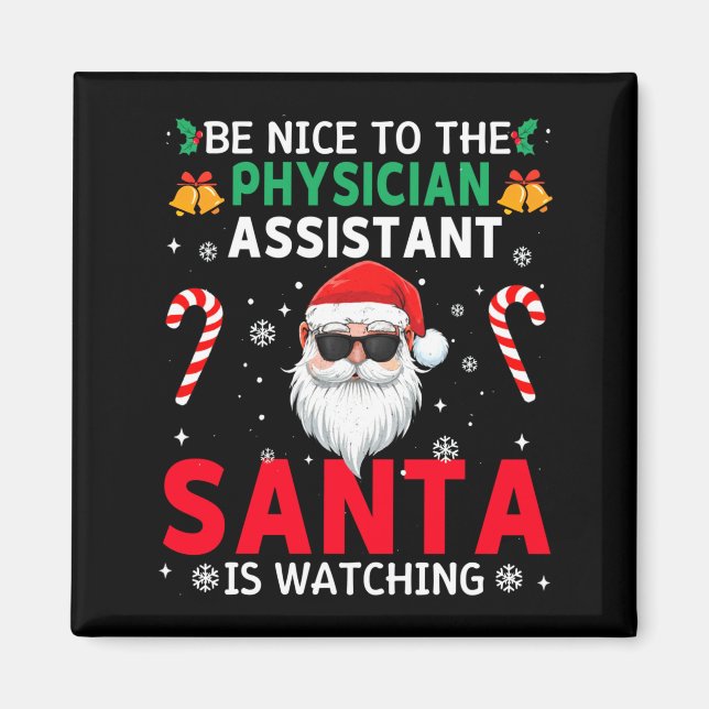 Íman Be Nice To The Physician Istant Santa Is Watching  (Frente)