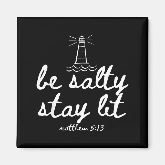 Íman Be Salty Stay Lit Matthew 5_13 Christian Faith Wom (Frente)