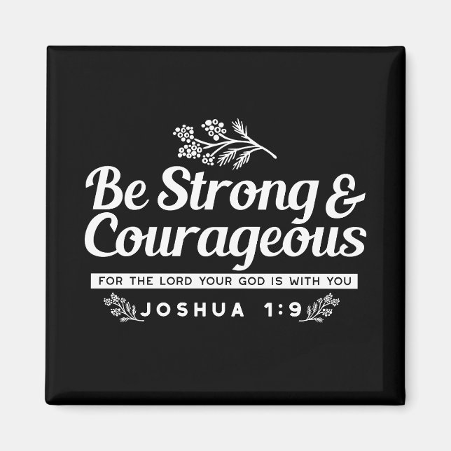 Íman Be Strong and Courageous – Joshua 1:9 Bible Verse  (Frente)