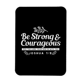 Íman Be Strong and Courageous – Joshua 1:9 Bible Verse 