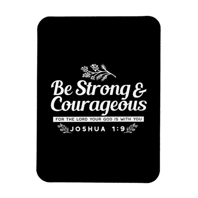Íman Be Strong and Courageous – Joshua 1:9 Bible Verse  (Vertical)