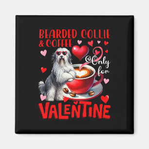 Íman Bearded Collie e Café Apenas Para Piada de Dia dos