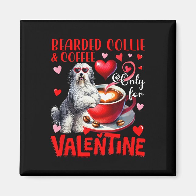 Íman Bearded Collie e Café Apenas Para Piada de Dia dos (Frente)