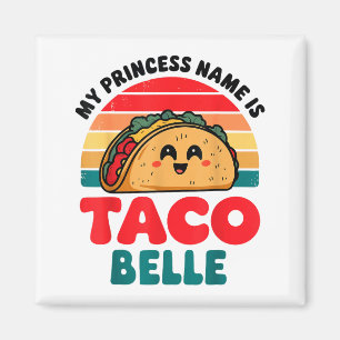 Íman Bebê Minha Princesa se Chama Taco Belle Mexicano E