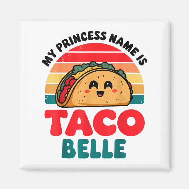 Íman Bebê Minha Princesa se Chama Taco Belle Mexicano E (Frente)