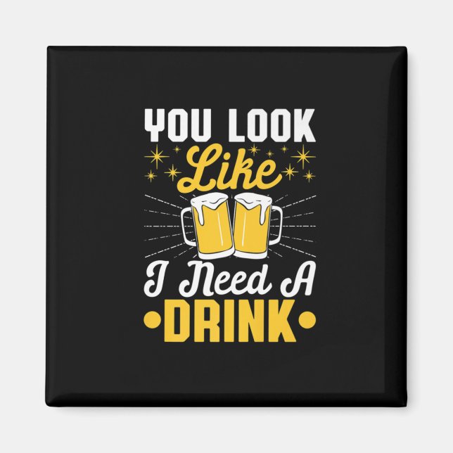 Íman Bebedor de Cerveja Eu Preciso de uma Bebida Cervej (Frente)
