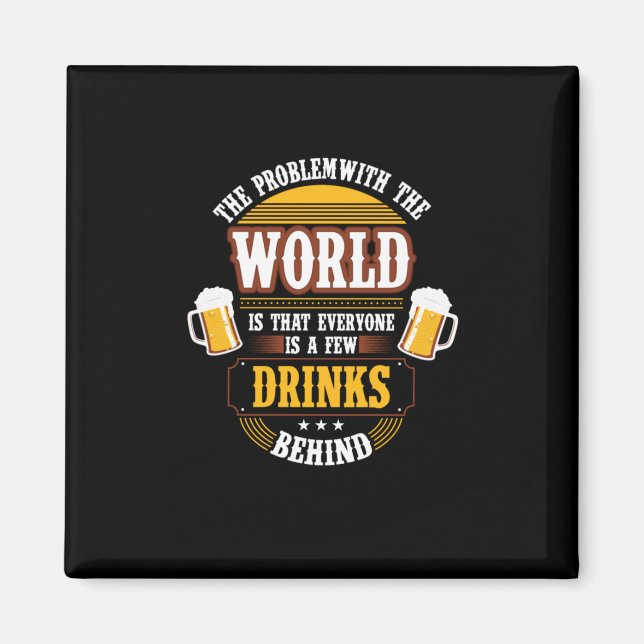 Íman Bebedor de Cerveja Todos Estão Alguns Drinks Atrás (Frente)