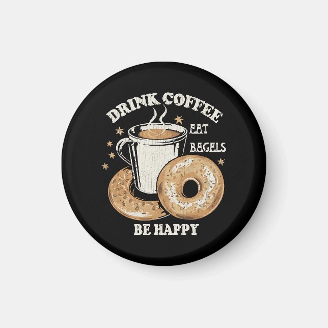 Íman Beber Café Comer Bagels Ser Feliz (Frente)
