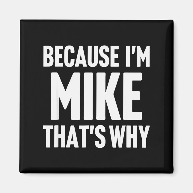 Íman Because I'm Mike That's Why Am D Name  (Frente)