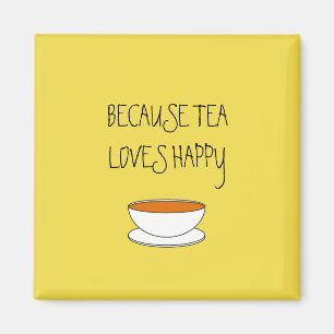 Íman Because tea loves happy slogan, Japanese-style cup
