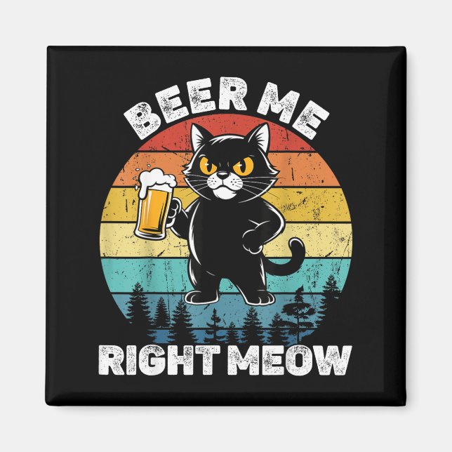Íman Beer Me Right Meow Funny Cat Drinking Humor  (Frente)