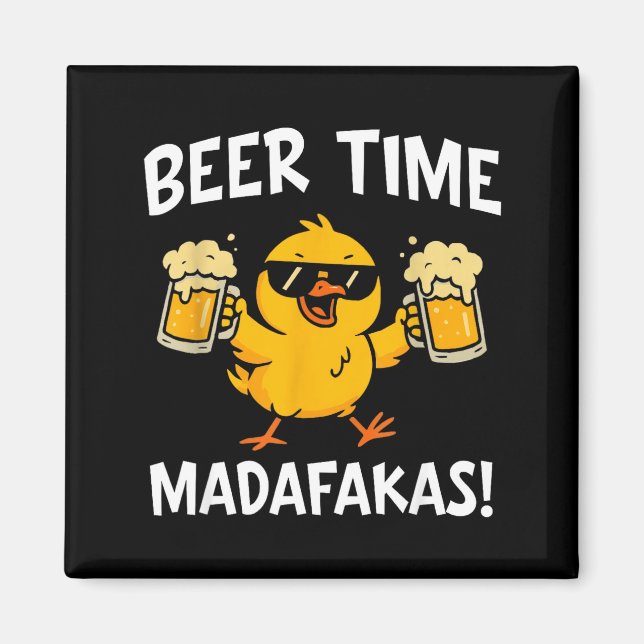 Íman Beer Time Madafakas Funny Meme Duck With Beer Chic (Frente)