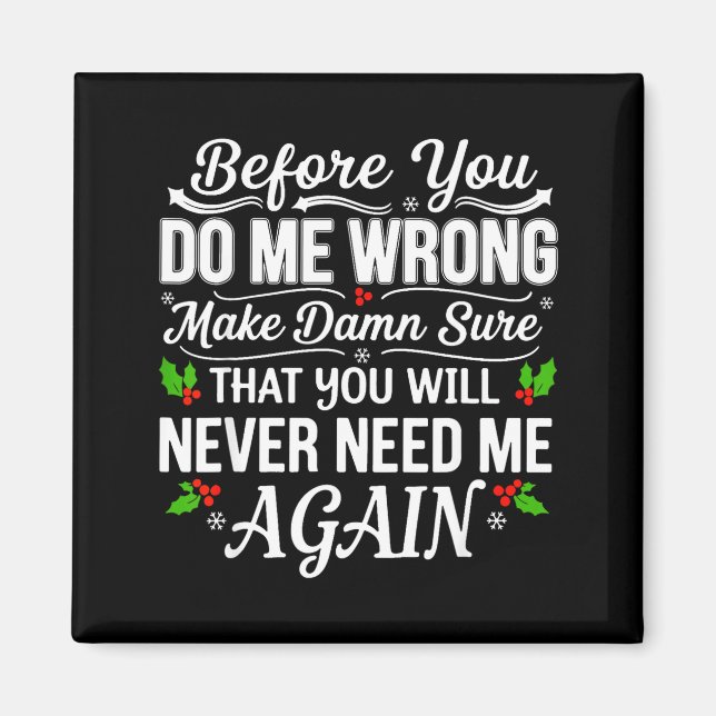 Íman Before You Do Me Wrong Make Sure That You Will Nev (Frente)