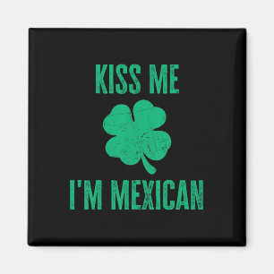 Íman Beije Me Camiseta Eu Sou Mexicano Engraçado Irland
