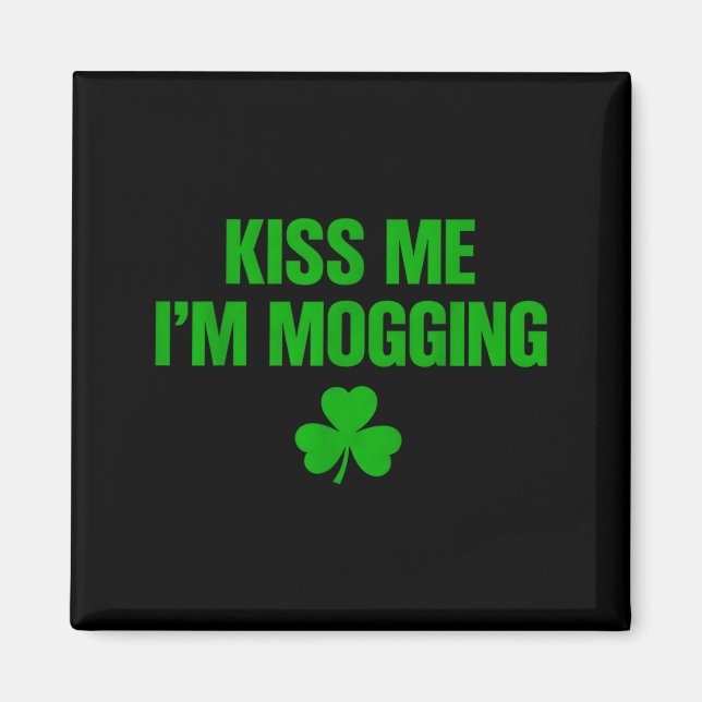 Íman Beije-me, estou fazendo mogging  (Frente)