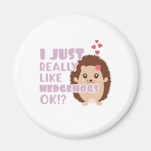 Íman Bela Nabo, Eu Gosto Muito De Hedgehogs, OK?