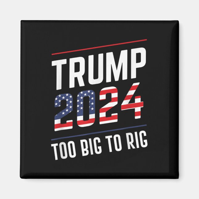 Íman Big To Rig Trump 2024 (Frente)