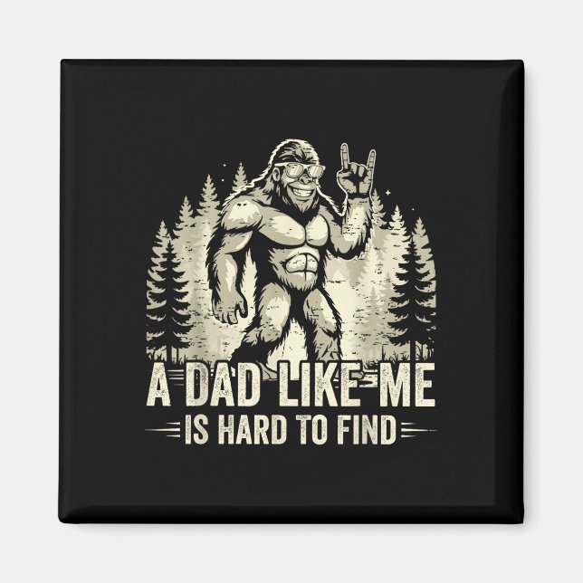 Íman Bigfoot engraçado, um pai como esse é difícil de e (Frente)