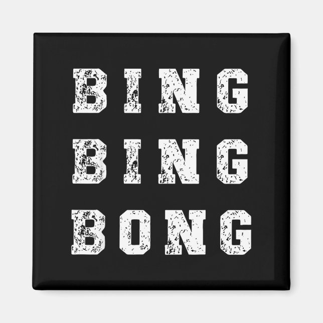 Íman Bing Bing Bong Funny Retro Distressed Quote  (Frente)