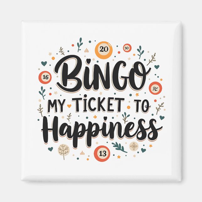 Íman Bingo é o meu bilhete para a felicidade Engraçado  (Frente)