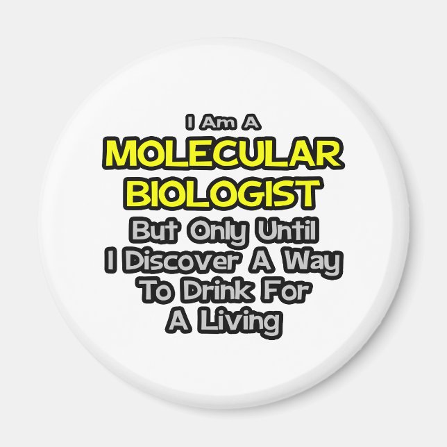 Íman Biólogo Molecular... Beba para viver (Frente)
