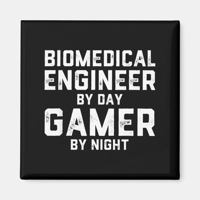 Íman Biomedical Engineer By Day Gamer By Night Bio Med  (Frente)
