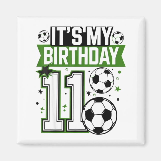 Íman Birthday Boy Tees 11 Soccer Its My 11th Birthday B (Frente)