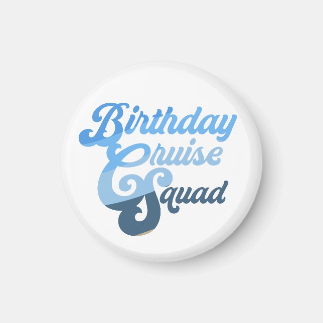 Íman Birthday Cruise Squad Magnet (Frente)