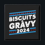 Íman Biscoitos e Gravy 2024 Eleição Presidencial<br><div class="desc">Biscoitos e Gravy 2024 Funny Presidential Election Party</div>