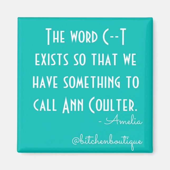 Íman Bitchen Ann Coulter Magnet (Frente)