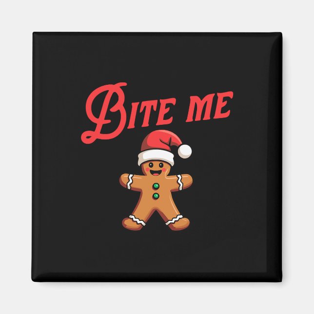 Íman Bite Me Gingerpão Cookie Funny Sarcastic Christy (Frente)