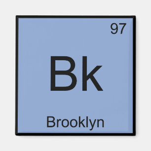 Íman Bk - Símbolo de Elemento de Química Brooklyn New