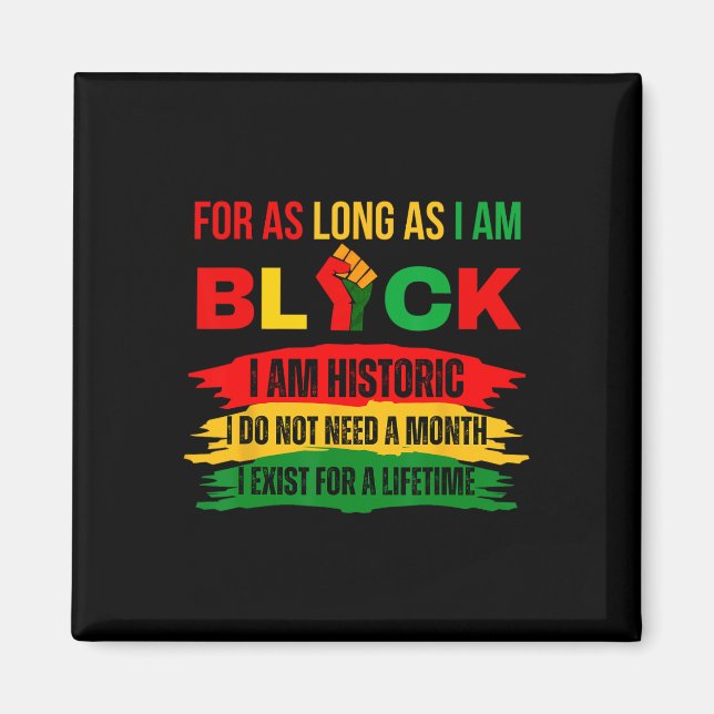 Íman Black History Month For As Long As I Am Black Prid (Frente)